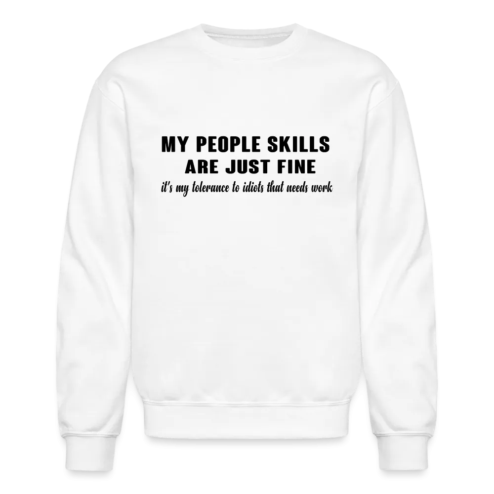 It's My Tolerance To Idiots That Needs Work Sweatshirt