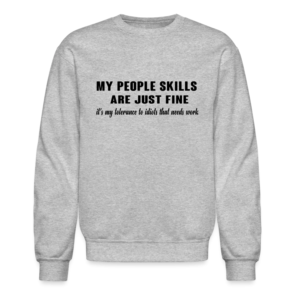 It's My Tolerance To Idiots That Needs Work Sweatshirt