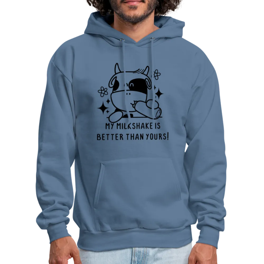 My Milkshake is Better Than Yours Hoodie (Funny Cow)