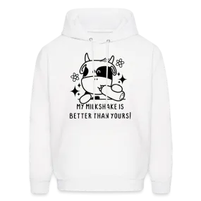 My Milkshake is Better Than Yours Hoodie (Funny Cow)