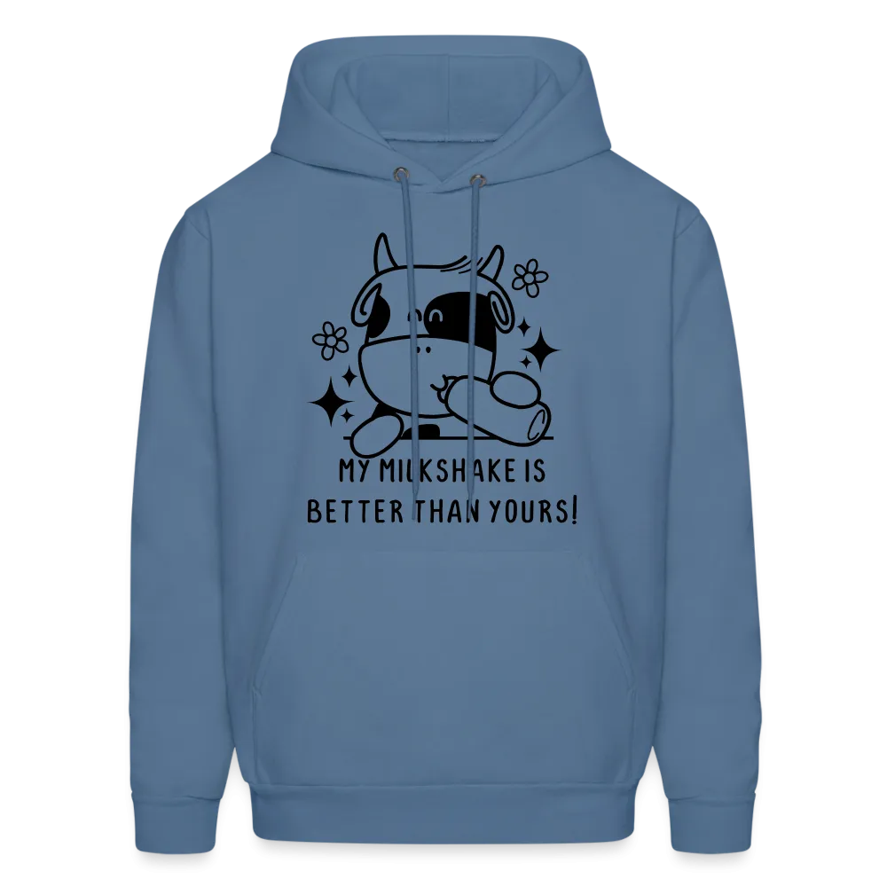 My Milkshake is Better Than Yours Hoodie (Funny Cow)