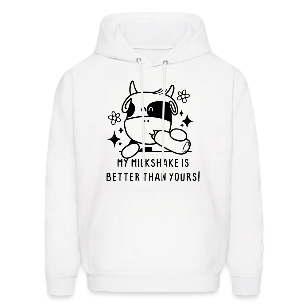 My Milkshake is Better Than Yours Hoodie (Funny Cow)