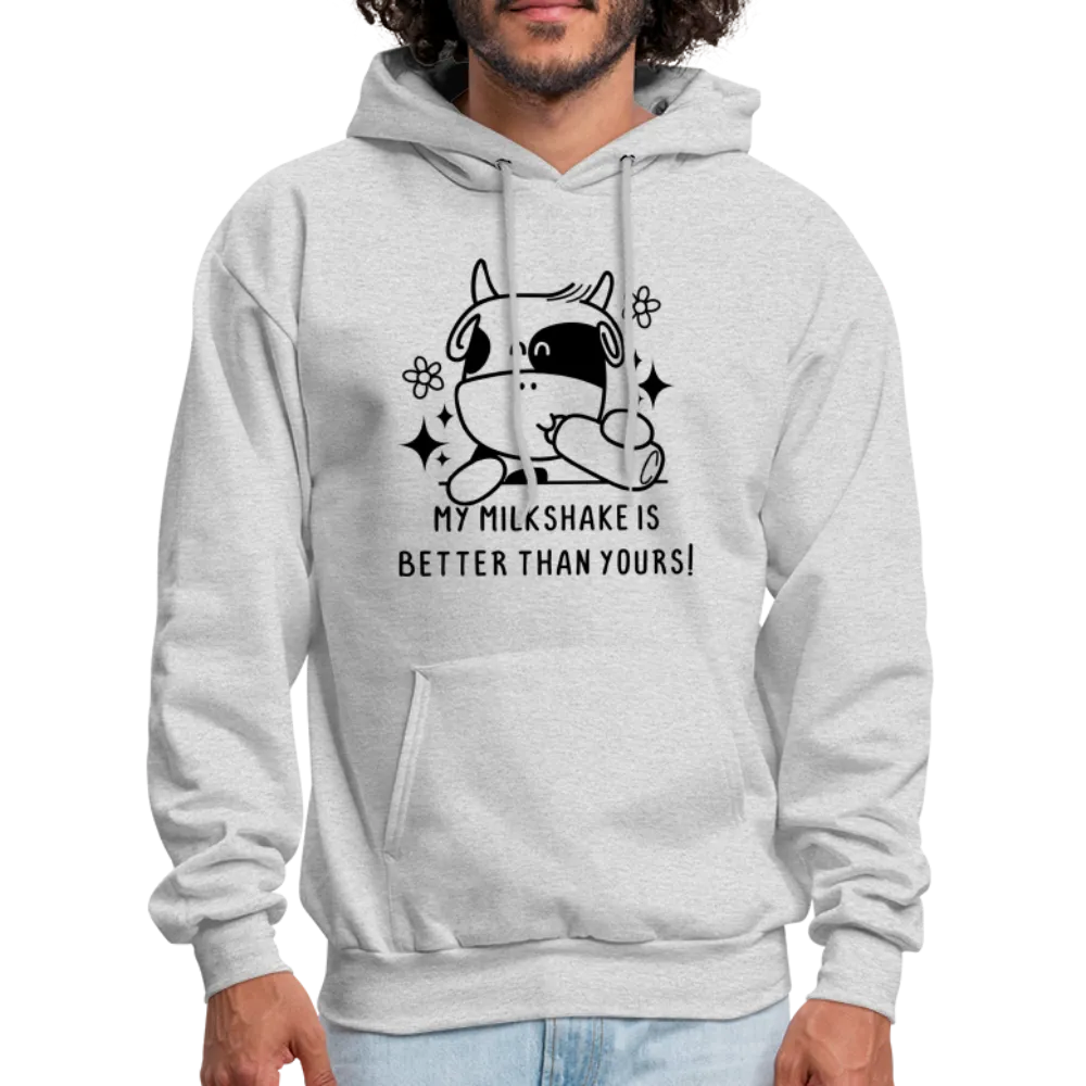 My Milkshake is Better Than Yours Hoodie (Funny Cow)