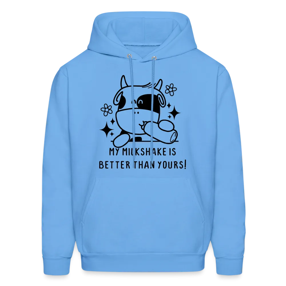 My Milkshake is Better Than Yours Hoodie (Funny Cow)