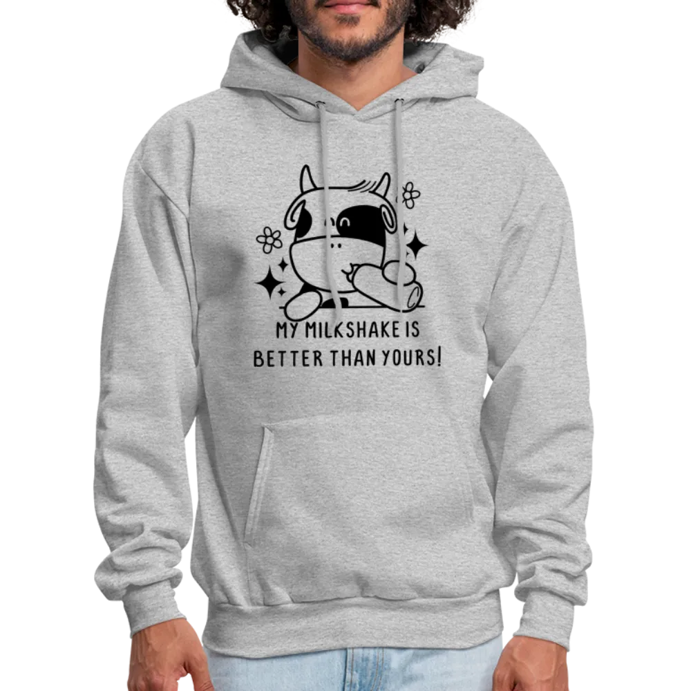 My Milkshake is Better Than Yours Hoodie (Funny Cow)