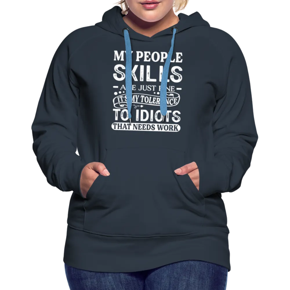 My People Skills Are Just Fine Women’s Premium Hoodie